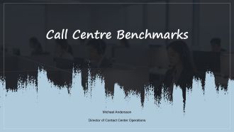 Call Centre Benchmarks PPT Outline VA