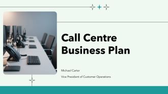 Call Centre Business Plan PPT Information VA