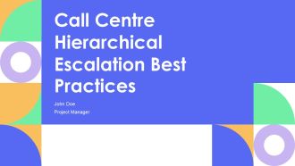 Call Centre Hierarchical Escalation Best Practices PPT Sample AT
