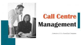 Call Centre Management Powerpoint Ppt Template Bundles