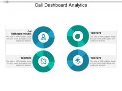 Call dashboard analytics ppt powerpoint presentation gallery display cpb