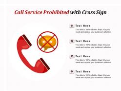 Call service prohibited with cross sign