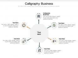 Calligraphy business ppt powerpoint presentation infographic template slides cpb