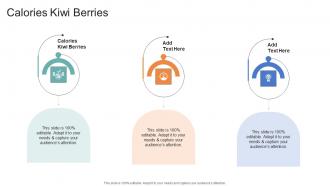 Calories Kiwi Berries In Powerpoint And Google Slides Cpb