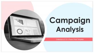 Campaign Analysis Powerpoint Ppt Template Bundles