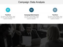 Campaign data analysis ppt powerpoint presentation model good cpb