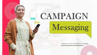 Campaign Messaging Powerpoint Ppt Template Bundles