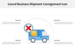 Cancel business shipment consignment icon