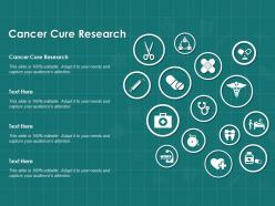 Cancer cure research ppt powerpoint presentation ideas show