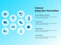 Cancer detection prevention ppt powerpoint presentation slides layout