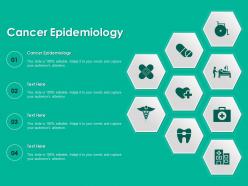 Cancer epidemiology ppt powerpoint presentation model diagrams
