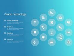 Cancer technology ppt powerpoint presentation outline background