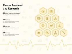Cancer treatment and research ppt powerpoint presentation inspiration graphics