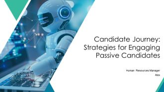 Candidate Journey Strategies For Engaging Passive Candidates PPT Presentation AT