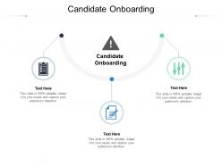 Candidate onboarding ppt powerpoint presentation pictures infographics cpb