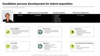 Candidate Persona Development For Talent Workforce Acquisition Plan For Developing Talent
