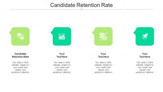 Candidate Retention Rate Ppt Powerpoint Presentation Infographics Show Cpb
