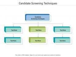 Candidate screening techniques ppt powerpoint presentation summary graphic tips cpb