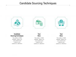Candidate sourcing techniques ppt powerpoint presentation styles graphics example cpb