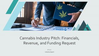 Cannabis Industry Pitch Financials Revenue And Funding Request PPT Guidelines AT Cannabis Industry Pitch Financials Revenue And Funding Request PPT Guidelines AT