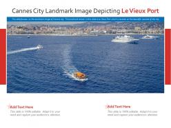 Cannes city landmark image depicting le vieux port powerpoint presentation ppt template