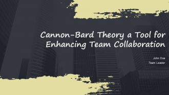 Cannon Bard Theory A Tool For Enhancing Team Collaboration PPT Designs ACP