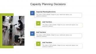 Capacity Planning Decisions In Powerpoint And Google Slides Cpb