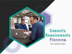 Capacity requirements planning powerpoint presentation slides