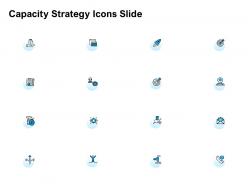 Capacity strategy icons slide direction ppt powerpoint presentation slides