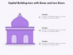 Capital building icon with dome and two doors