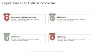 Capital Gains Tax Addition Income Tax In Powerpoint And Google Slides Cpb