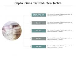 Capital gains tax reduction tactics ppt powerpoint presentation layouts deck cpb