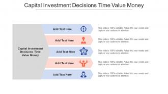 Capital Investment Decisions Time Value Money Ppt Powerpoint Gallery Outline Cpb