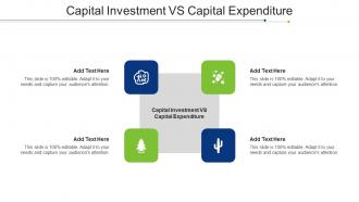 Capital Investment Vs Capital Expenditure Ppt Powerpoint Presentation Model File Formats Cpb