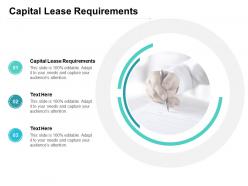 Capital lease requirements ppt powerpoint presentation professional slideshow cpb