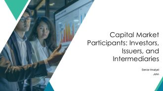 Capital Market Participants Investors Issuers And Intermediaries PPT Designs AT