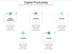Capital productivity ppt powerpoint presentation pictures slides cpb