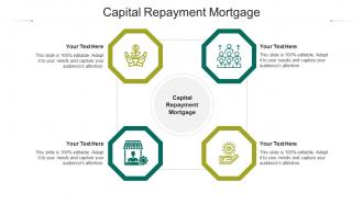 Capital repayment mortgage ppt powerpoint presentation outline infographics cpb