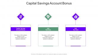 Capital Savings Account Bonus In Powerpoint And Google Slides Cpb