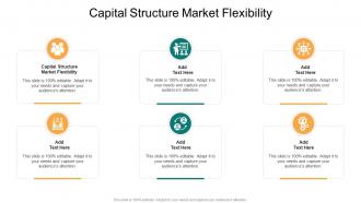 Capital Structure Market Flexibility In Powerpoint And Google Slides Cpb