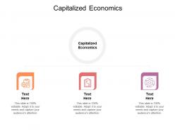 Capitalized economics ppt powerpoint presentation outline designs cpb