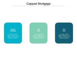 Capped mortgage ppt powerpoint presentation ideas infographic template cpb