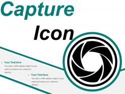 Capture icon 1 ppt images gallery