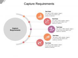 Capture requirements ppt powerpoint presentation styles graphics cpb
