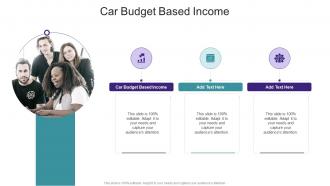 Car Budget Based Income In Powerpoint And Google Slides Cpb