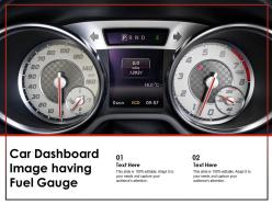 Car dashboard image having fuel gauge