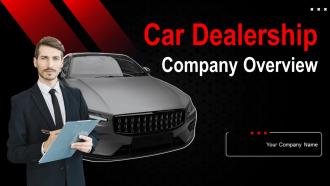 Car Dealership Company Overview Powerpoint Ppt Template Bundles BP MM