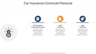 Car Insurance Commute Personal In Powerpoint And Google Slides Cpb