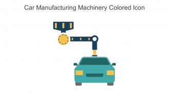 Car Manufacturing Machinery Colored Icon In Powerpoint Pptx Png And Editable Eps Format