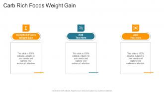 Carb Rich Foods Weight Gain In Powerpoint And Google Slides Cpb